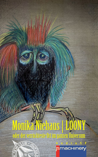 Monika Niehaus: LOONY