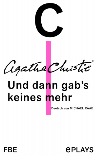 Agatha Christie: Und dann gab's keines mehr