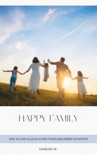 Mareike W.: Happy Family