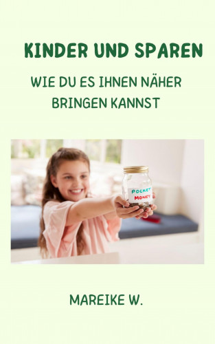 Mareike W.: Kinder und Sparen