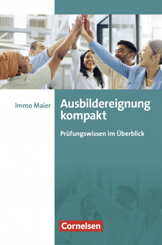 Immo Maier: Ausbildereignung kompakt