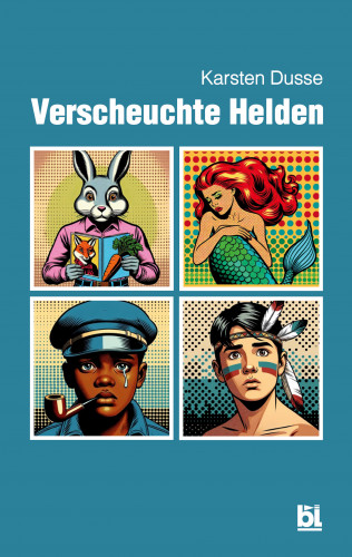Karsten Dusse: Verscheuchte Helden