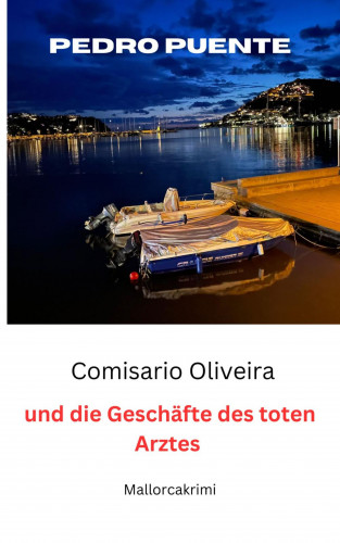 Rudolf Woisetschläger: Comisario Oliveira und die Geschäfte des toten Arztes