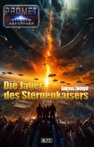 Andreas Zwengel: Raumschiff Promet - Sternenabenteuer 11: Die Jäger des Sternenkaisers