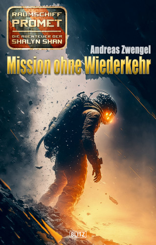 Andreas Zwengel: Raumschiff Promet - Die Abenteuer der Shalyn Shan 18: Mission ohne Wiederkehr