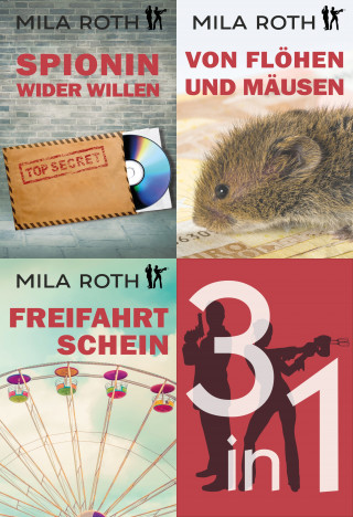 Mila Roth: Spionin wider Willen (Sammelband 1)