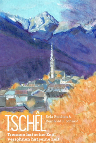 Reinhold F. Schmid, Rela Reichen: Tschêl