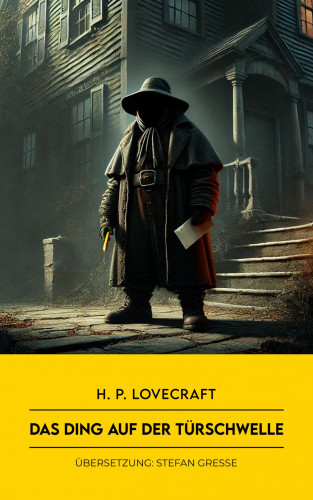 H. P. Lovecraft: Das Ding auf der Türschwelle