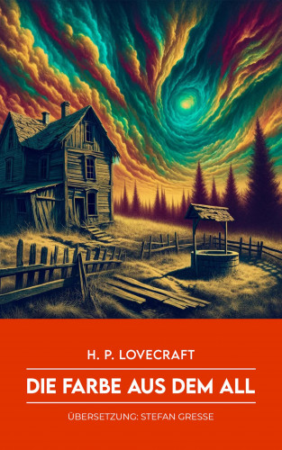 H. P. Lovecraft: Die Farbe aus dem All