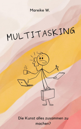 Mareike W.: Multitasking