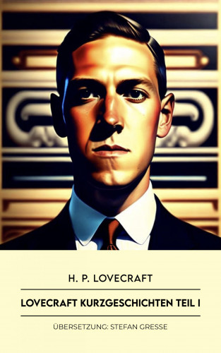 H. P. Lovecraft: Lovecraft Kurzgeschichten