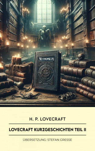 H. P. Lovecraft: Lovecraft Kurzgeschichten