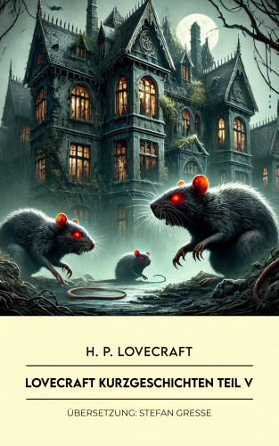 H. P. Lovecraft: Lovecraft Kurzgeschichten