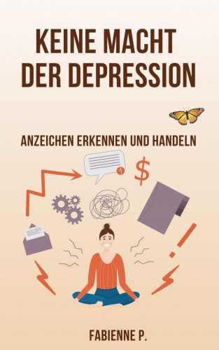 Fabienne P.: Keine Macht der Depression