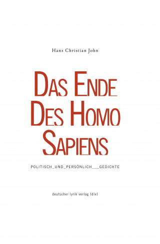 Hans Christian John: DAS ENDE DES HOMO SAPIENS