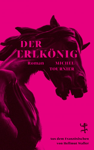 Michel Tournier: Der Erlkönig