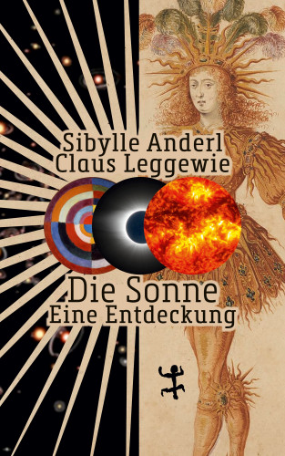 Sibylle Anderl, Claus Leggewie: Die Sonne