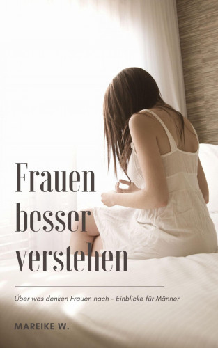 Mareike W.: Frauen besser verstehen