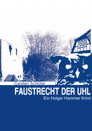 Carsten Schlüter: Faustrecht der Uhl