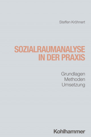 Steffen Kröhnert: Sozialraumanalyse in der Praxis