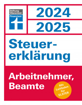 Udo Reuß: Steuererklärung 2024/2025 - Arbeitnehmer, Beamte - Steuern sparen leicht gemacht, Einkommensteuer mit Steuertipps, für Anfänger geeignet