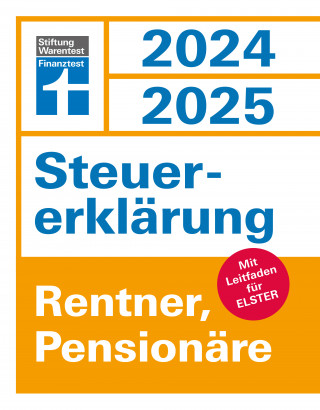 Udo Reuß: Steuererklärung 2024/2025 - Rentner, Pensionäre - Steuern sparen leicht gemacht, Einkommensteuer mit Steuertipps, geeignet für Anfänger