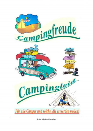 Detlev Chmelarz: Campingfreude - Campingleid