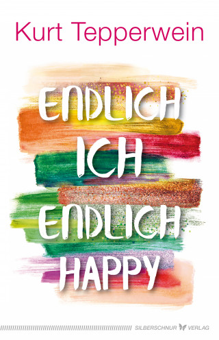 Kurt Tepperwein: Endlich ich - endlich happy
