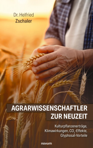 Dr. Helfried Zschaler: Agrarwissenschaftler zur Neuzeit