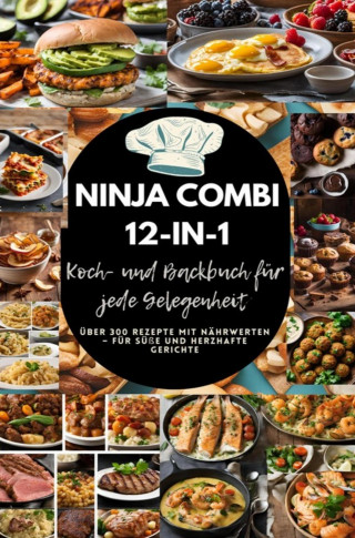 Julia RecipeMaster: Ninja Combi 12-in-1 Koch- und Backbuch für jede Gelegenheit
