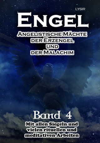 Frater LYSIR: Engel - Band 4