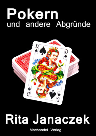 Rita Janaczek: Pokern und andere Abgründe