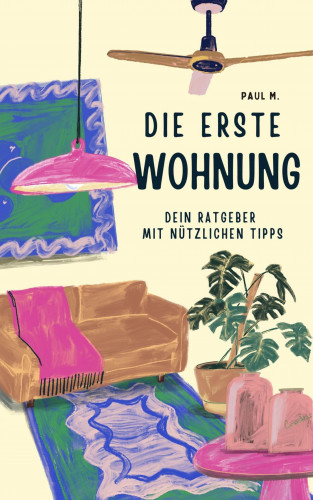 Paul M.: Die erste Wohnung