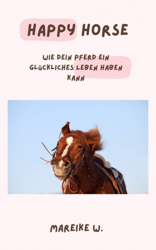 Mareike W.: Happy Horse