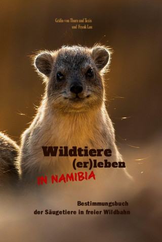 V Gräfin von Thurn, Frank Lau: Wildtiere (er)leben in Namibia