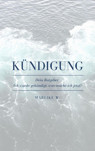 Mareike W.: Kündigung