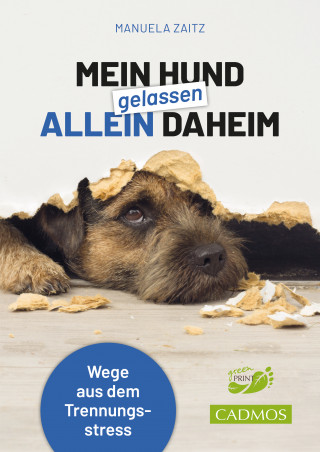 Manuela Zaitz: Mein Hund gelassen allein daheim