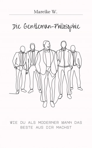 Mareike W.: Die Gentleman-Philosophie