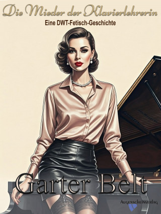 Garter Belt: Die Mieder der Klavierlehrerin