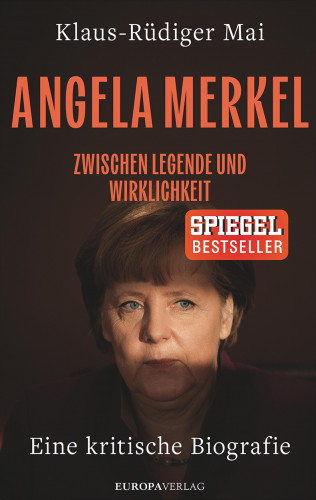 Klaus-Rüdiger Mai: Angela Merkel
