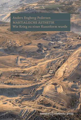 Anders Engberg-Pedersen: Martialische Ästhetik