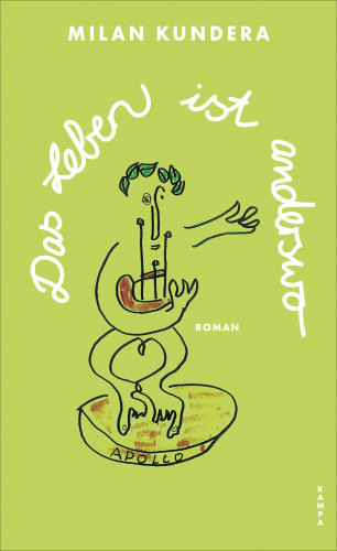 Milan Kundera: Das Leben ist anderswo