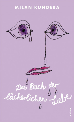 Milan Kundera: Das Buch der lächerlichen Liebe