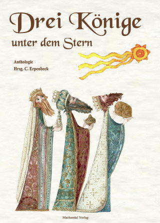 Mira Lindorm, Elena Münscher, Klemens Mentiri: Drei Könige unter dem Stern