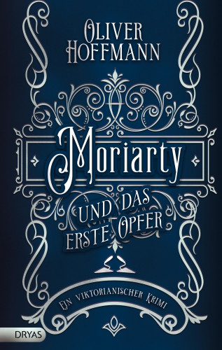 Oliver Hoffmann: Moriarty und das erste Opfer