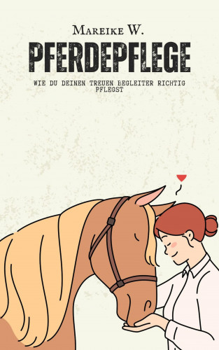 Mareike W.: Pferdepflege
