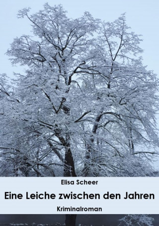 Elisa Scheer: Eine Leiche zwischen den Jahren