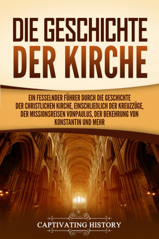 Captivating History: Die Geschichte der Kirche