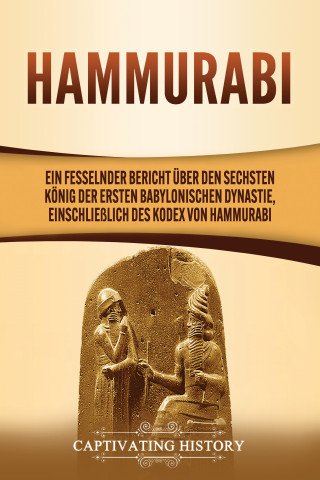 Captivating History: Hammurabi