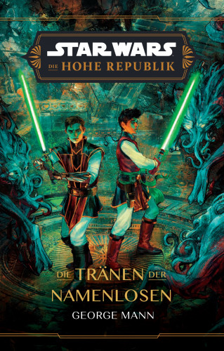 George Mann: Star Wars: Die Hohe Republik - Die Tränen der Namenlosen